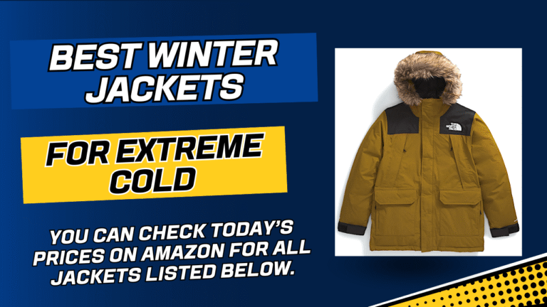 Best Winter Jackets for Extreme Cold